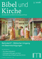 Ein farbiges Gemälde im oberen Bereich zeigt eine biblische Szene mit mehreren Personen in antiker Kleidung vor einer Architektur mit Bögen und Türmen. Im unteren Bereich befindet sich ein türkisfarbener Abschnitt mit weißer Schrift. Die Überschrift lautet: 'Bibel und Kirche'. Darunter stehen die Angaben '3 | 2026' und 'Die Zeitschrift zur Bibel in Forschung und Praxis'. Ein weißer Balken hebt den Text 'Behindert!? – Biblischer Umgang mit Beeinträchtigungen' hervor. Weitere Themen sind in kleinerer Schrift aufgelistet. Unten rechts ist ein stilisiertes, weißes Logo mit drei vertikalen Linien und einem Bogen zu sehen.